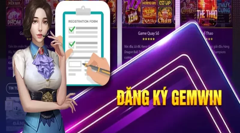 Hướng dẫn cách đăng ký tại nhà game Gemwin