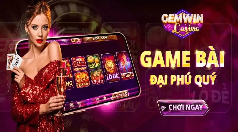 TOP những game bài đổi thưởng ấn tượng tại cổng game Gemwin